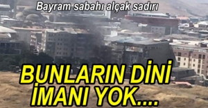 BAYRAM SABAHI HAİN SALDIRI