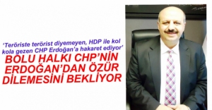 "BOLULULAR CHP'DEN ÖZÜR BEKLİYOR"