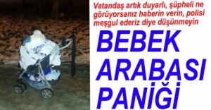 BEBEK ARABASI PANİĞİ...