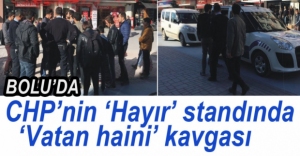 CHP'NİN HAYIR STANDINDA KAVGA