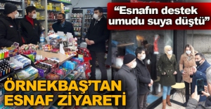 "ESNAFIN DESTEK UMUDU SUYA DÜŞTÜ"