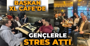 BAŞKAN XL CAFE'DE GENÇLERLE STRES ATTI