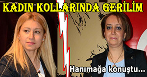 AK Partili kadınlar birbirine girdi...