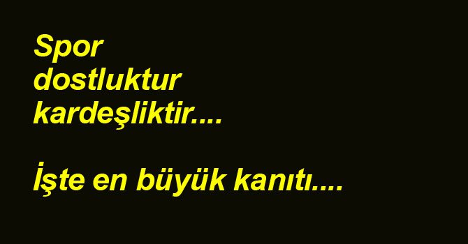 Sporun en güzel tarafı...