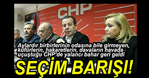 CHP'DE BARIŞ RÜZGARLARI ESİYOR...