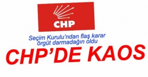 CHP'DE KAOS BİTMEK BİLMİYOR