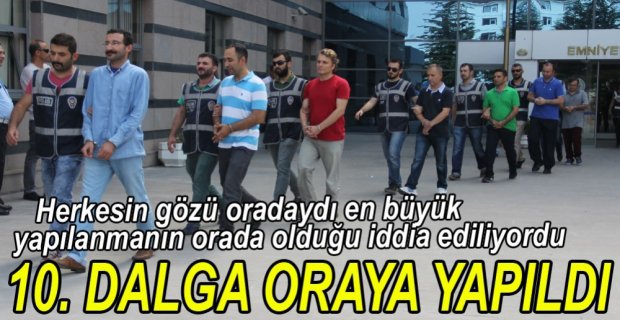 11 KİŞİ ADLİYEYE SEVK EDİLDİ