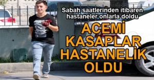 ACEMİ KASAPLAR HASTANEYE KALDIRILDI