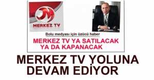 MERKEZ TV'DE FLAŞ GELİŞME