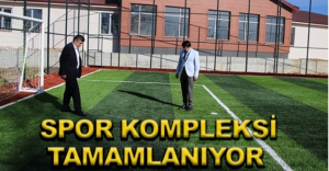 SPOR KOMPLEKSİ TAMAMLANIYOR