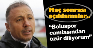 "BOLUSPOR CAMİASINDAN ÖZÜR DİLİYORUM"