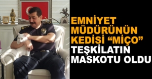 POLİS TEŞKİLATININ MASKOTU "MİÇO"