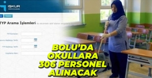 BOLU'DA OKULLARA 306 PERSONEL ALINACAK...