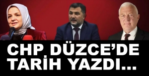 CHP DÜZCE'DE TARİH YAZDI