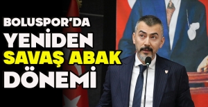 BOLUSPOR'DA YENİDEN  SAVAŞ ABAK  DÖNEMİ