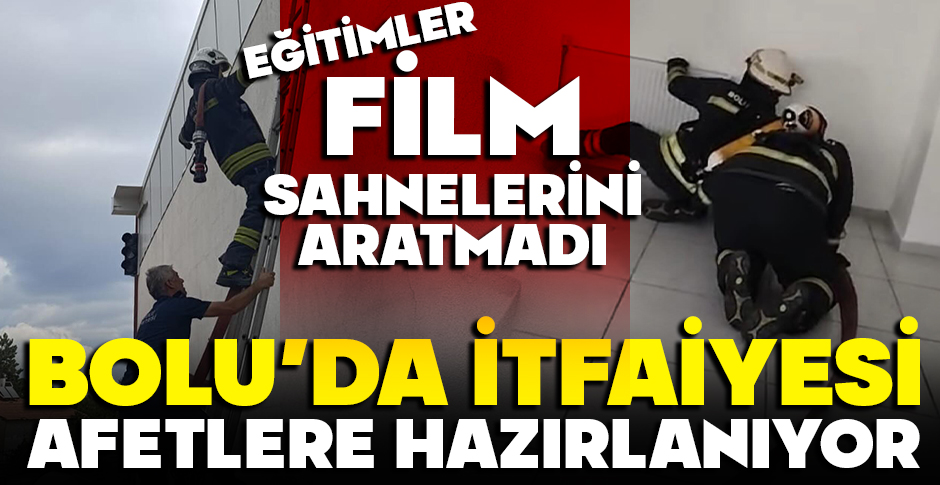 BOLU İTFAİYESİ EĞİTİMLERE DEVAM EDİYOR