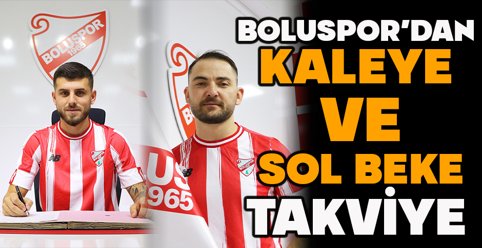 BOLUSPOR’DAN KALEYE VE SOL BEKE TAKVİYE