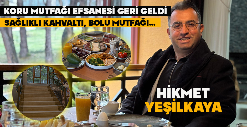 KORU MUTFAĞI EFSANESİ GERİ GELDİ... SAĞLIKLI KAHVALTI, BOLU MUTFAĞI