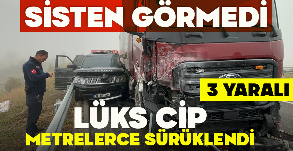 SİSTEN GÖRMEDİ, LÜKS CİP METRELERCE SÜRÜKLENDİ: 3 YARALI