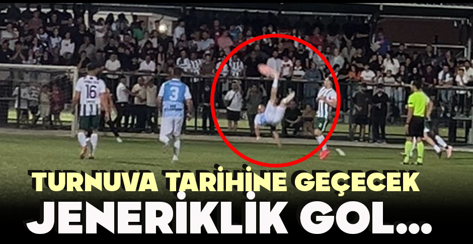 TURNUVA TARİHİNE GEÇECEK JENERİKLİK GOL…