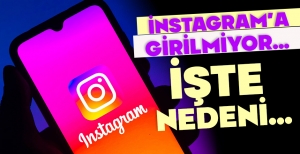 İNSTAGRAM'A GİRİLMİYOR...  İŞTE NEDENİ...