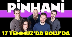 PİNHANİ 17 TEMMUZ'DA BOLU'DA 