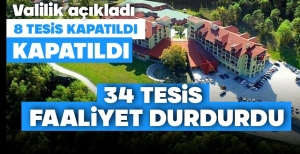 BOLU'DA 9 TESİS KAPATILDI, 34 TESİSİN FAALİYETİ DURDURULDU