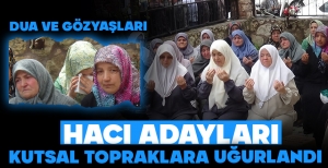 BOLU'DA HACI ADAYLARI GÖZYAŞLARIYLA UĞURLANDI... ALLAH KABUL ETSİN...
