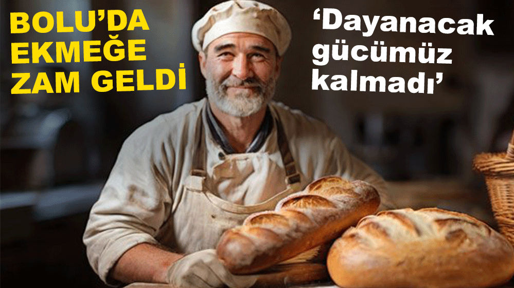BOLU'DA EKMEĞE ZAM GELDİ...