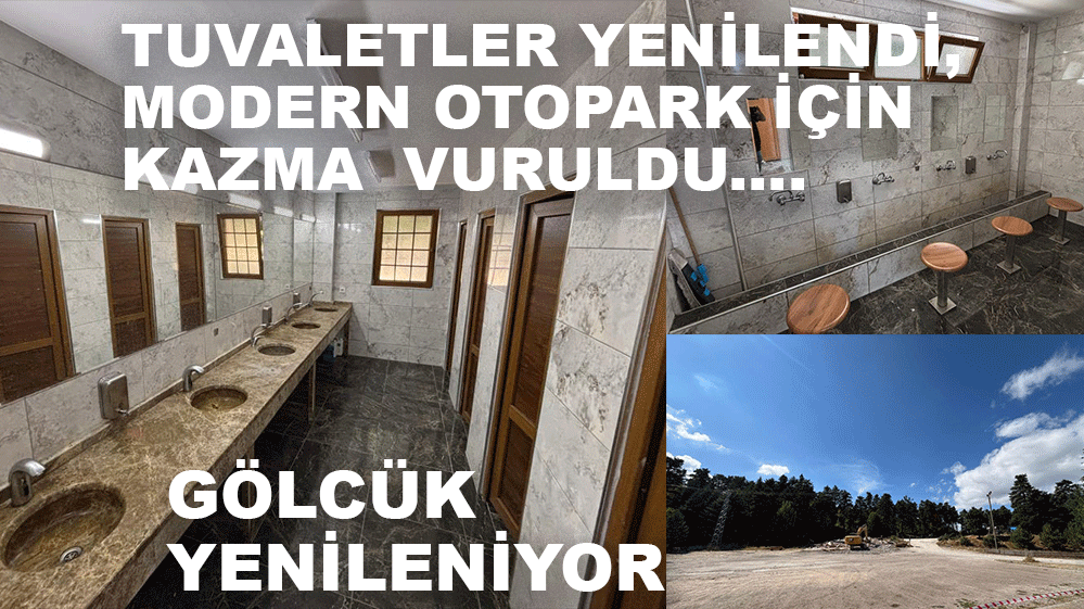 GÖLCÜK TABİAT PARKIN'DA TUVALETLER YENİLENDİ, MODERN OTOPARK YAPILIYOR