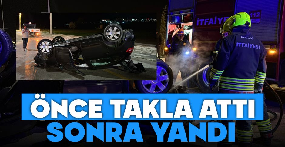 TAKLA ATTI SONRA YANMAYA BAŞLADI....