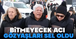 YAKINLARINI KAYBEDENLER GÖZYAŞLARINA BOĞULDU