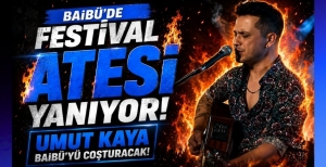 BAİBÜ'DE FESTİVAL ATEŞİ YANIYOR: UMUT KAYA BAİBÜ'YÜ COŞTURACAK!