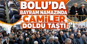 BOLU'DA BAYRAM NAMAZINDA CAMİLER DOLDU TAŞTI