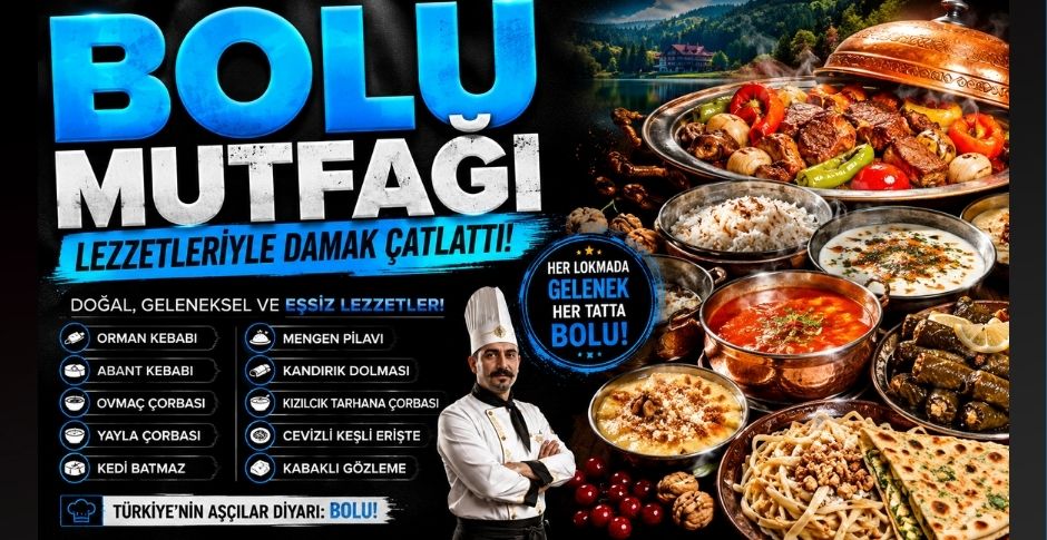 BOLU MUTFAĞI LEZZETLERİYLE DAMAK ÇATLATTI!