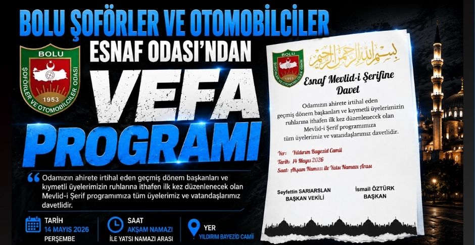 BOLU ŞOFÖRLER VE OTOMOBİLCİLER ESNAF ODASI’NDAN VEFA PROGRAMI