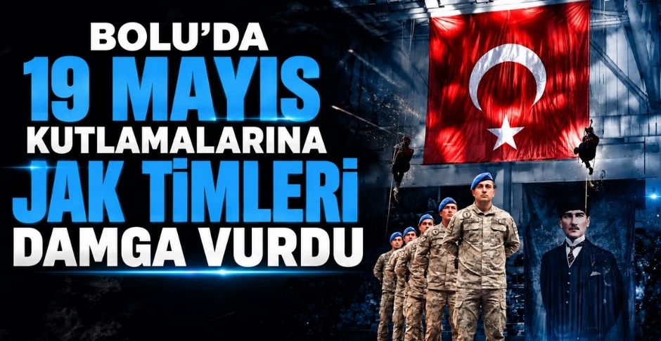 BOLU’DA 19 MAYIS KUTLAMALARINA JAK TİMLERİ DAMGA VURDU