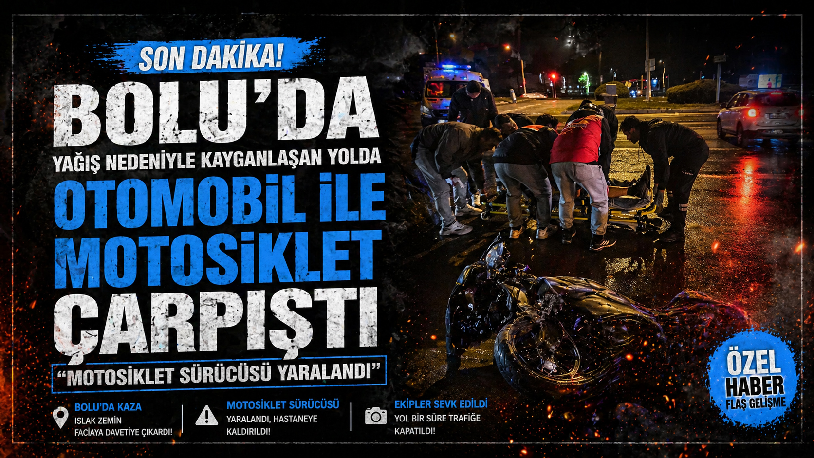 BOLU'DA KAYGANLAŞAN YOL KAZAYI BERABERİNDE GETİRDİ... MOTOSİKLET SÜRÜCÜSÜ YARALANDI...