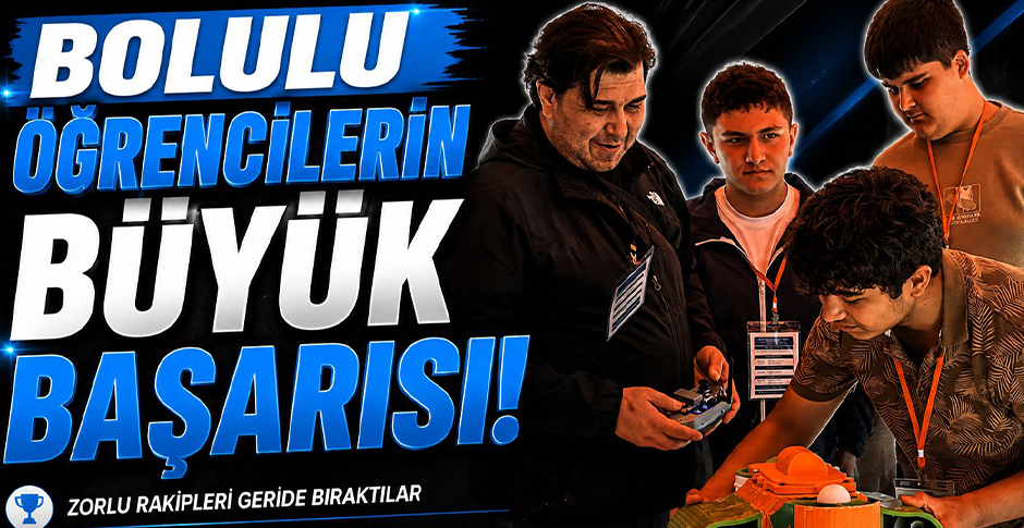 BOLULU ÖĞRENCİLERİN BÜYÜK BAŞARISI...