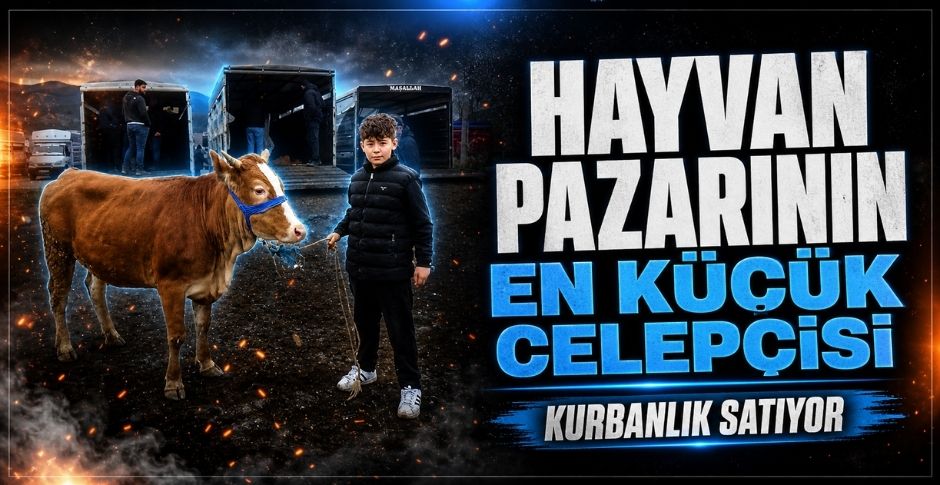 HAYVAN PAZARININ EN KÜÇÜK CELEPÇİSİ KURBANLIK SATIYOR