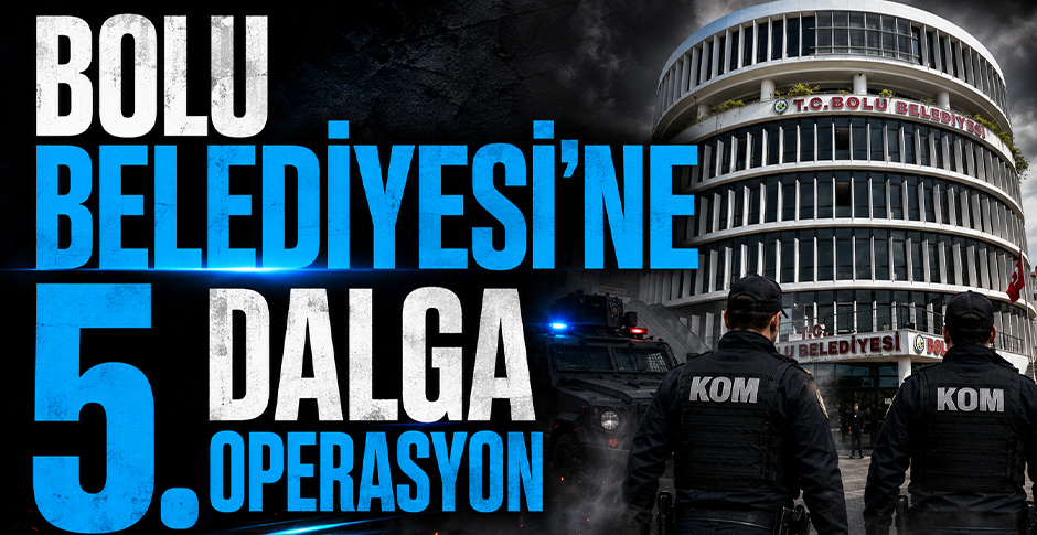 SON DAKİKA / BOLU BELEDİYESİ'NE 5. DALGA OPERASYON