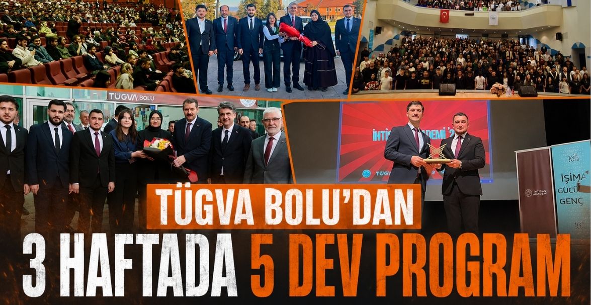 TÜGVA BOLU’DAN 3 HAFTADA 5 DEV PROGRAM