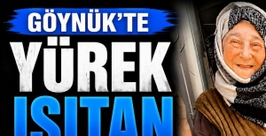 GÖYNÜK'TE YÜREK ISITAN ANLAR… YURDUM İNSANI…