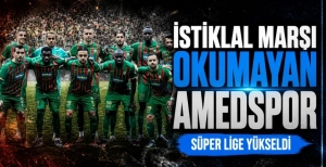 İSTİKLAL MARŞI OKUMAYAN AMEDSPOR LİGE YÜKSELDİ
