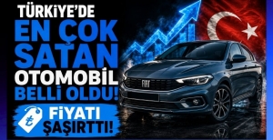 TÜRKİYE'DE EN ÇOK SATAN OTOMOBİL BELLİ OLDU! FİYATI ŞAŞIRTTI